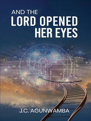 cover image of And the Lord Opened Her Eyes